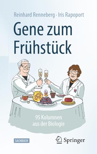 Gene zum Frühstück: 95 Kolumnen aus der Biologie von Springer