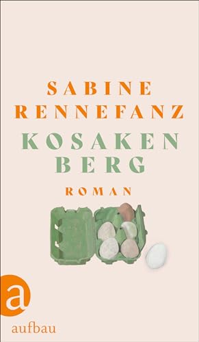 Kosakenberg: Roman von Aufbau Verlag GmbH