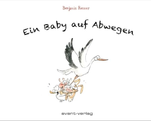 Ein Baby auf Abwegen von Avant-Verlag, Berlin