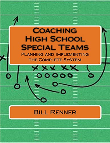 Coaching High School Special Teams: Planning and Implementing the Complete System