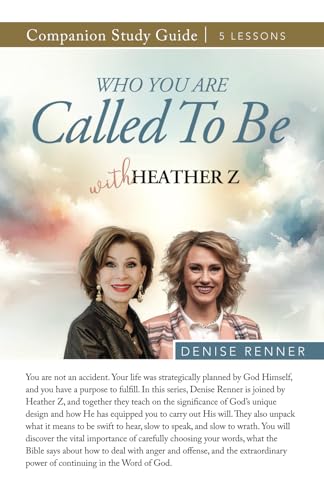 Study Guide Who You Are Called To Be with Heather Z von Harrison House Publishers