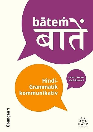 bāteṁ. Hindi-Grammatik kommunikativ: Übungen 1 von Heidelberg Asian Studies Publishing