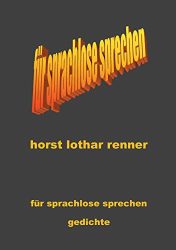 für sprachlose sprechen: gedichte