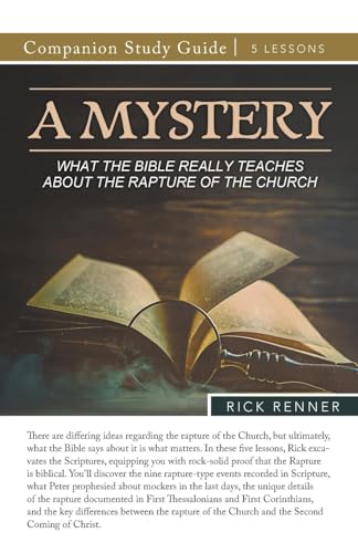 A Mystery - What the Bible Really Teaches About the Rapture of the Church Study Guide von Harrison House