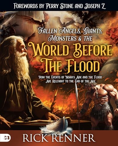 Fallen Angels, Giants, Monsters and the World Before the Flood: How the Events of Noah's Ark and the Flood Are Relevant to the End of the Age von Harrison House Publishers