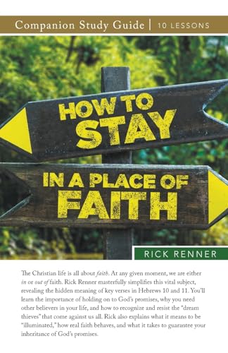 How To Stay in a Place of Faith Study Guide How To Stay in a Place of Faith Study Guide von Harrison House