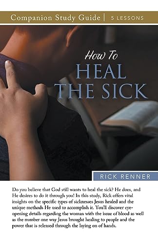 How to Heal the Sick Study Guide von Harrison House