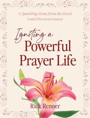 Igniting a Powerful Prayer Life: A Sparkling Gems From the Greek Guided Devotional Journal von Harrison House Publishers