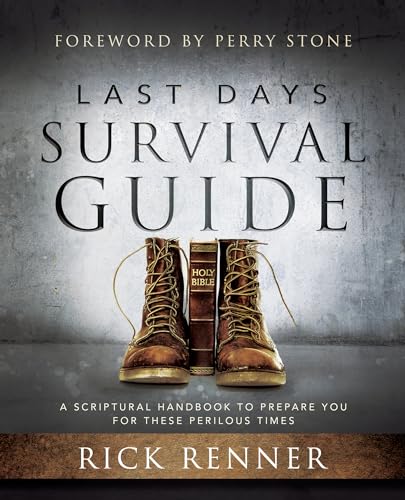 Last Days Survival Guide: A Scriptural Handbook to Prepare You for These Perilous Times von Harrison House