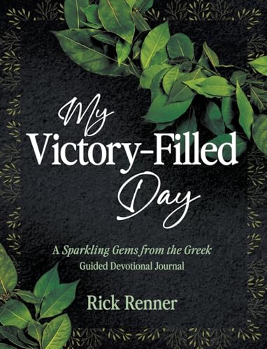 My Victory- Filled Day: A Sparkling Gems from the Greek Guided Devotional Journal My Victory- Filled Day: A Sparkling Gems from the Greek Guided Devotional Journal von Harrison House Publishers