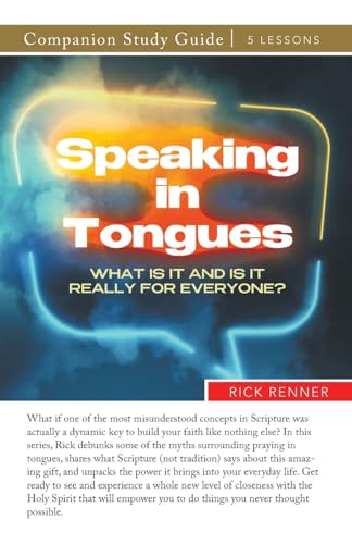Study Guide Speaking in Tongues: What Is It and Is It Really For Everyone? von Harrison House Publishers