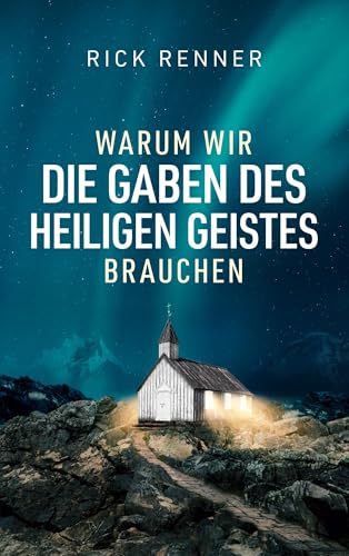 Warum wir die Gaben des Heiligen Geistes brauchen von Thron-Schriften Verlag