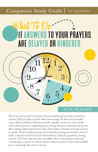 What To Do if Answers to Your Prayers Are Delayed or Hindered Study Guide What To Do if Answers to Your Prayers Are Delayed or Hindered Study Guide von Harrison House Publishers