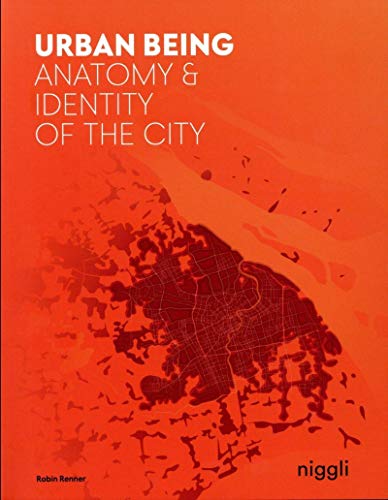 Urban Being: Anatomy & Identity of the City von Roli Books