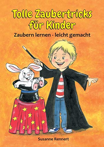 Tolle Zaubertricks für Kinder: Zaubern lernen - leicht gemacht