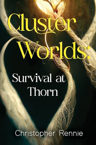 Cluster Worlds: Survival at Thorn von Vanguard Press