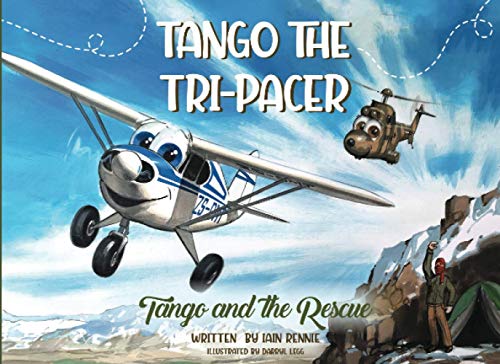 Tango the Tri-Pacer: Tango and The Rescue von Independently published
