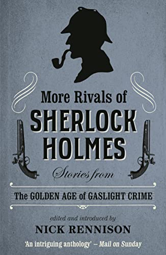 More Rivals of Sherlock Holmes: Stories from the Golden Age of Gaslight Crime von No Exit