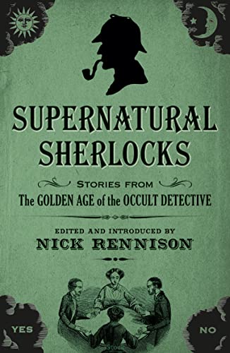 Supernatural Sherlocks: Stories from the Golden Age of the Occult Detective von No Exit