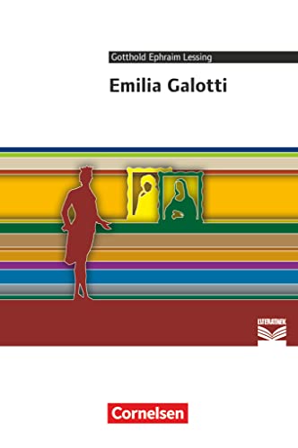 Cornelsen Literathek - Textausgaben: Emilia Galotti - Empfohlen für das 10.-13. Schuljahr - Textausgabe - Text - Erläuterungen - Materialien Cornelsen Literathek - Textausgaben: Emilia Galotti - Empfohlen für das 10.-13. Schuljahr - Textausgabe - Text - Erläuterungen - Materialien