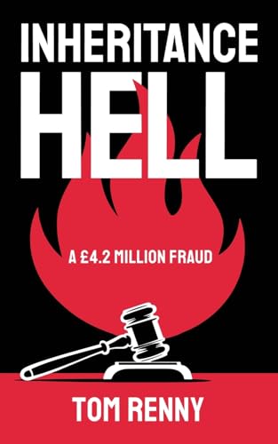 Inheritance Hell: A £4.2 Million Fraud von UK Book Publishing