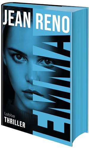 Emma: Thriller. Das aufsehenerregende Romandebüt des weltberühmten französischen Filmschauspielers Jean Reno – »Mitreißend bis zur letzten Seite« ELLE von Lübbe
