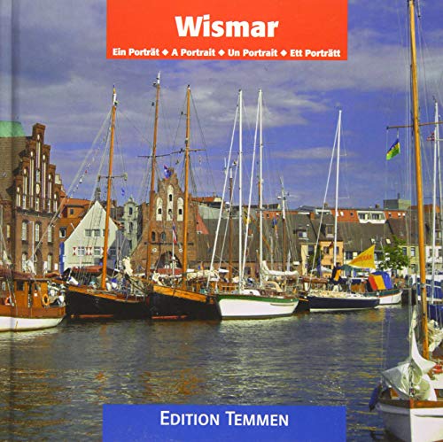 Wismar: Ein Porträt: Ein Portrait von Edition Temmen
