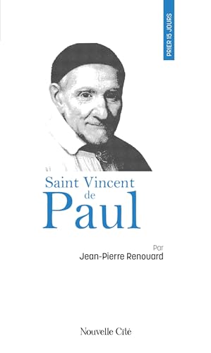 Prier 15 jours avec saint Vincent de Paul von NOUVELLE CITE