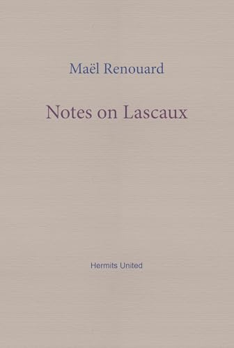 Notes on Lascaux von Hermits United