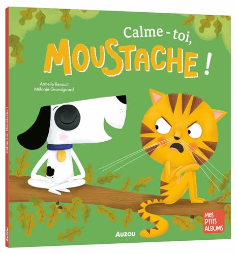 CALME-TOI, MOUSTACHE von AUZOU