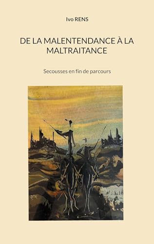 De la malentendance a la maltraitance: Secousses en fin de parcours von BoD – Books on Demand – Frankreich