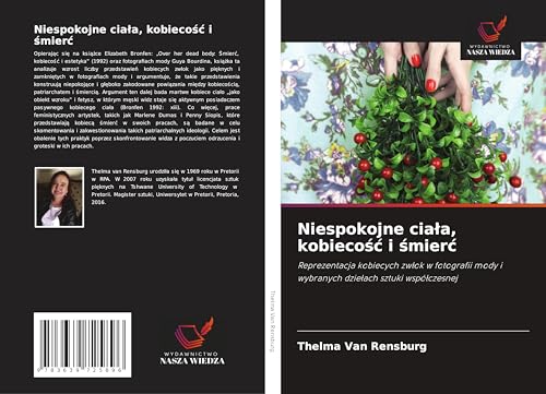 Niespokojne cia¿a, kobieco¿¿ i ¿mier¿: Reprezentacja kobiecych zw¿ok w fotografii mody i wybranych dzie¿ach sztuki wspó¿czesnej von VDM Verlag