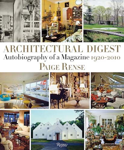 Architectural Digest: Autobiography of a Magazine 1920-2010 von Rizzoli Universe Promotional Books