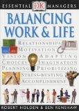 Balancing Work & Life (Essential Managers)