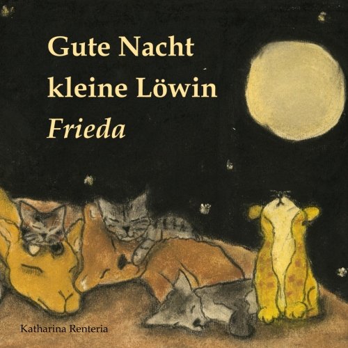 Gute Nacht kleine Löwin Frieda Gute Nacht kleine Löwin Frieda