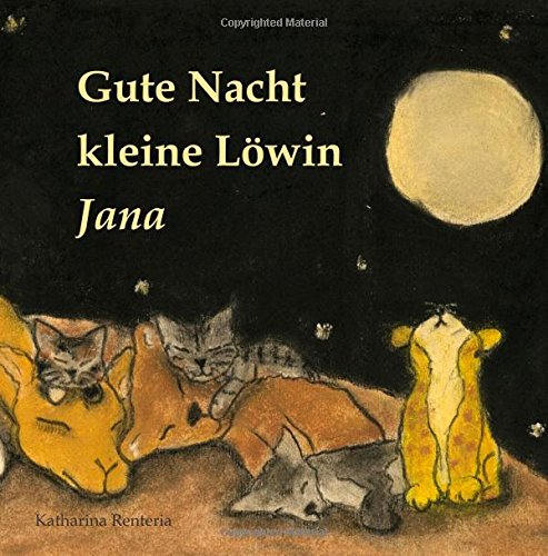 Gute Nacht kleine Löwin Jana Gute Nacht kleine Löwin Jana