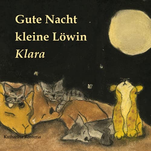 Gute Nacht kleine Löwin Klara Gute Nacht kleine Löwin Klara