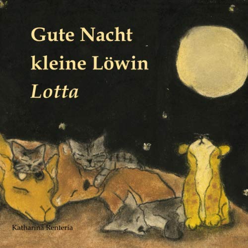 Gute Nacht kleine Löwin Lotta Gute Nacht kleine Löwin Lotta