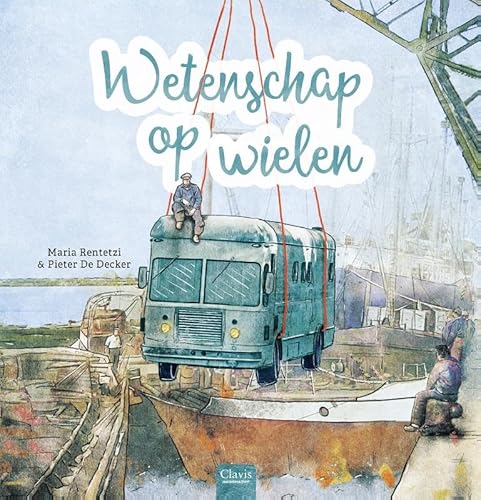 Wetenschap op wielen von Clavis