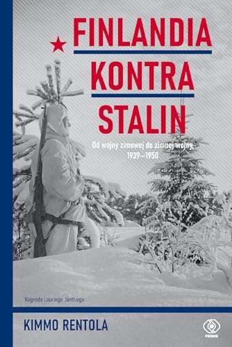 Finlandia kontra Stalin: Od wojny zimowej do zimnej wojny, 1939‒1950 von Rebis