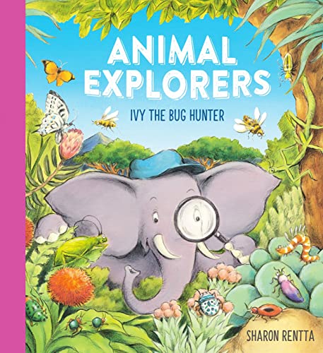 Animal Explorers: Ivy The Bug Hunter von Scholastic Ltd.