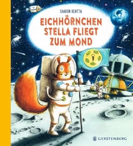 Eichhörnchen Stella fliegt zum Mond von Gerstenberg Verlag