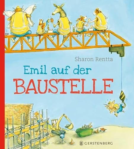 Emil auf der Baustelle von Gerstenberg Verlag