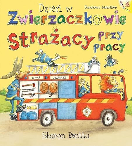 Strażacy przy pracy Dzień w Zwierzaczkowie