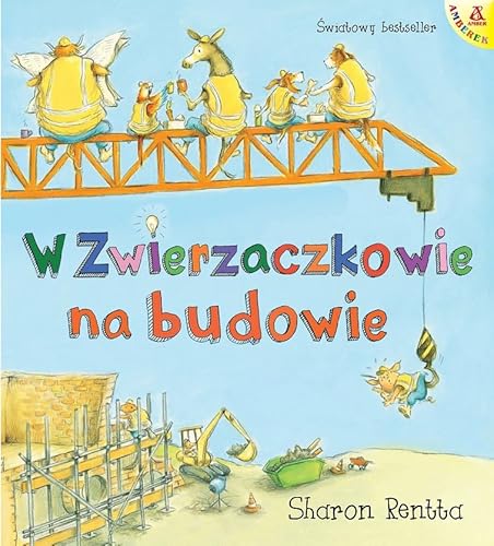 W Zwierzaczkowie na budowie. Dzień w Zwierzaczkowie von Amber