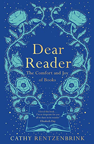 Dear Reader: The Comfort and Joy of Books von Picador