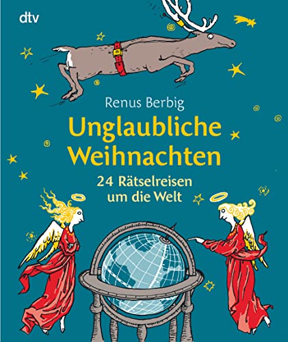 Unglaubliche Weihnachten: 24 Rätselreisen um die Welt