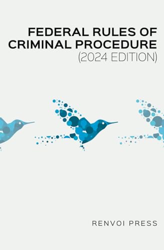 Federal Rules of Criminal Procedure (2024 Edition) von Independently published