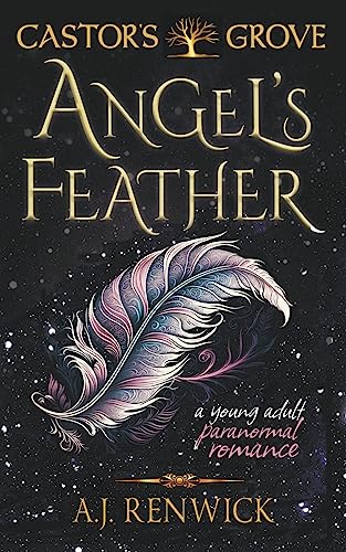 Angel's Feather: A Castor's Grove Young Adult Paranormal Romance