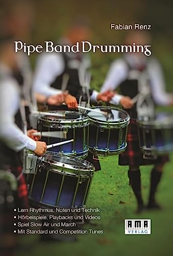 Pipe Band Drumming: Schottisch trommeln für Anfänger von AMA